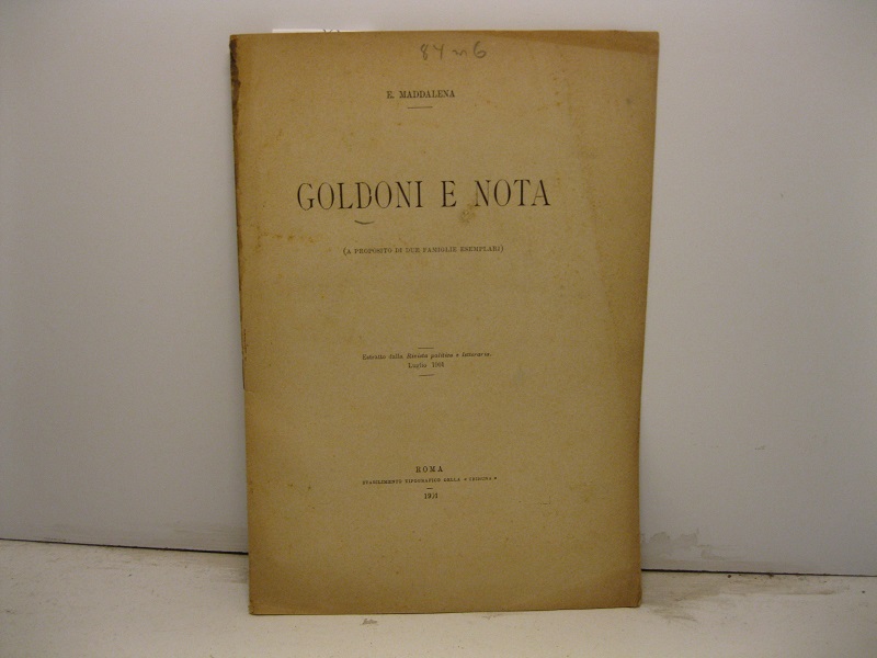 Goldoni e Nota (a proposito di due famiglie esemplari). Estratto dalla Rivista politica e letteraria - luglio 1901